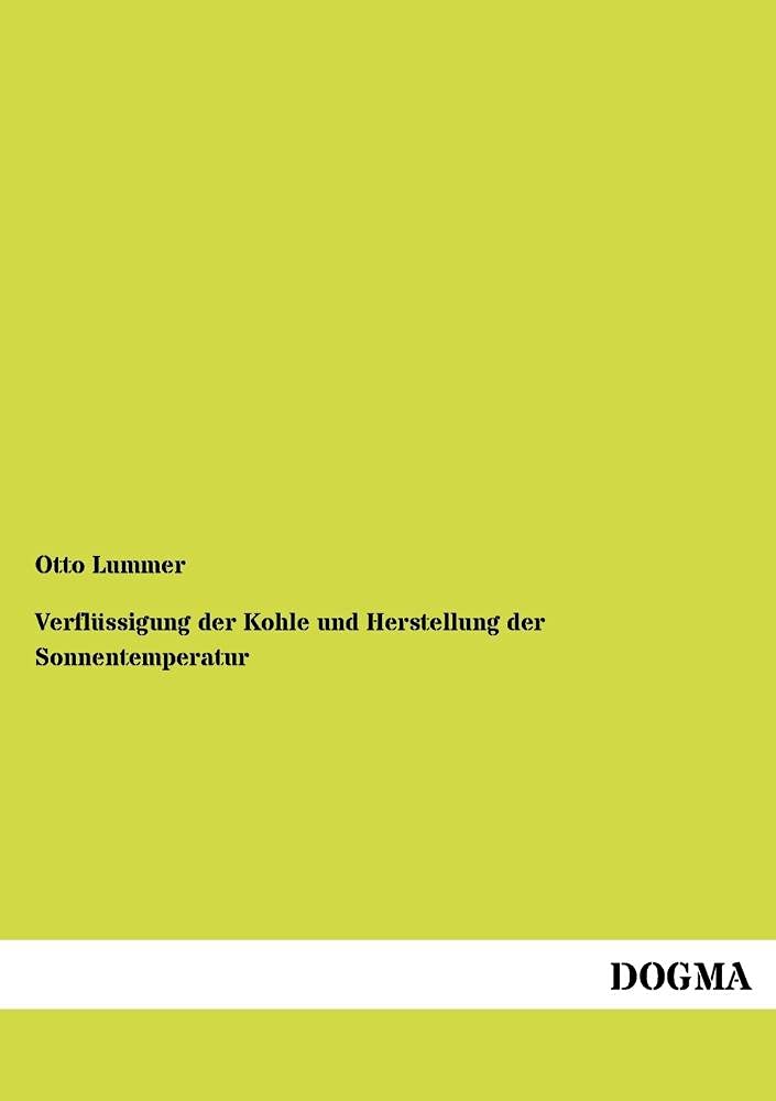 Verfluessigung der Kohle und Herstellung der Sonnentemperatur (German Edition),Used