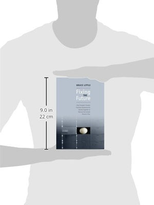 Fixing The Future: How Canada'S Usually Fractious Governments Worked Together To Rescue The Canada Pension Plan,Used