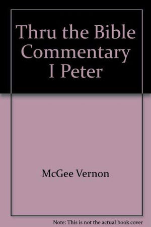 Thru the Bible Commentary I Peter,Used