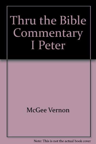 Thru the Bible Commentary I Peter,Used