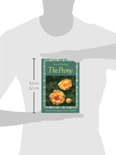 The Peony: Alice Harding'S Peonies In The Little Garden & The Book Of The Peony, Updated Edition,Used