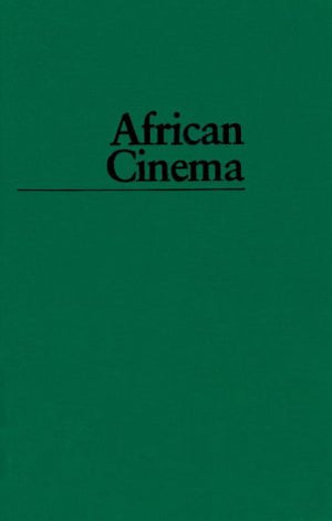 African Cinema: Politics and Culture (Blacks in the Diaspo),Used