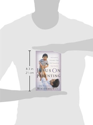 Jesus On Parenting: 10 Essential Principles that Will Transform Your Family,Used