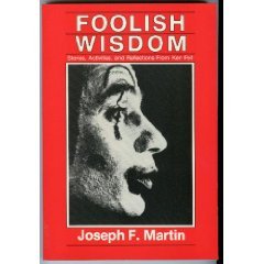 Foolish Wisdom: Stories, Activities, and Reflections from Ken Feit, I.F. (Itinerant Fool),Used