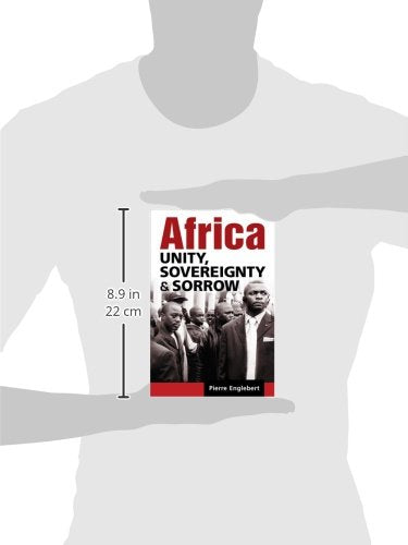 Africa: Unity, Sovereignty, and Sorrow,New