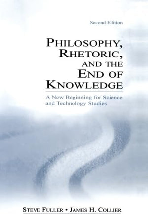 Philosophy, Rhetoric, And The End Of Knowledge,Used