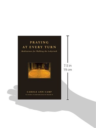Praying at Every Turn: Meditations for Walking the Labyrinth,Used