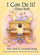I Can Do It! Piano Book: First Book of Favorite Songs,Used
