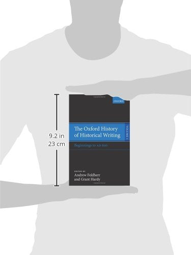 The Oxford History of Historical Writing: Volume 1: Beginnings to AD 600,Used