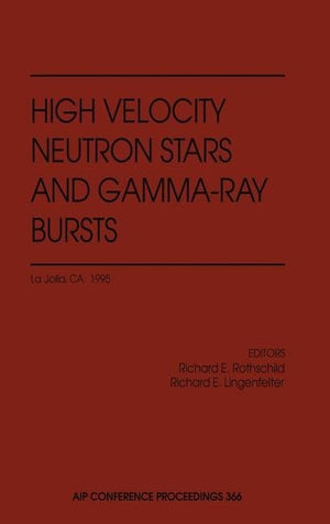 High Velocity Neutron Stars and GammaRay Bursts (AIP Conference Proceedings, 366),Used