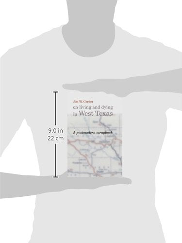 Jim W. Corder on Living and Dying in West Texas: A Postmodern Scrapbook,Used