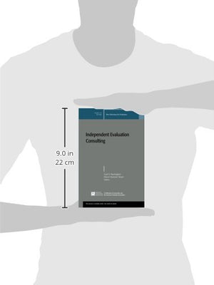 Independent Evaluation Consulting: New Directions for Evaluation, Number 111 (JB PE Single Issue (Program) Evaluation),Used