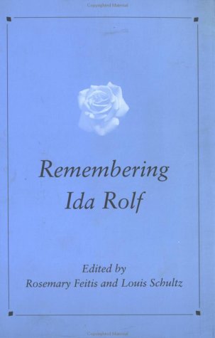 Remembering Ida Rolf