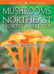 Mushrooms of Northeast North America: Midwest to New England,Used