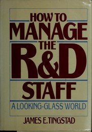 How to Manage the R and d Staff: A Looking Glass World,Used