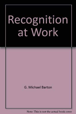Recognition At Work: Crafting A Valueadded Rewards Program,Used