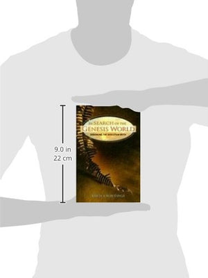 In Search Of The Genesis World: Debunking The Evolution Myth-new