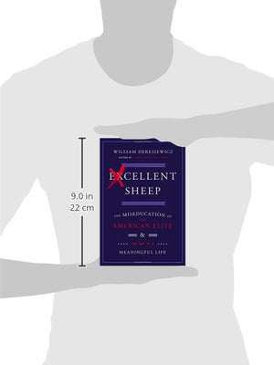 Excellent Sheep: The Miseducation of the American Elite and the Way to a Meaningful Life,Used