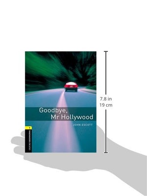 Oxford Bookworms Library: Goodbye, Mr. Hollywood: Level 1: 400Word VocabularyGoodbye, Mr. Hollywood,New