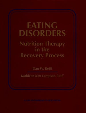 Eating Disorders: Nutrition Therapy in the Recovery Process,Used