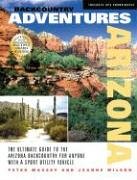Backcountry Adventures Arizona: The Ultimate Guide to the Arizona Backcountry for Anyone With a Sport Utility Vehicle (Backcount,New