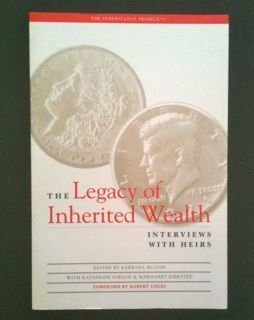 The Legacy Of Inherited Wealth: Interviews With Heirs,New