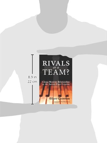 Rivals Or A Team? Clergymusician Relationships In The Twentyfirst Century,New