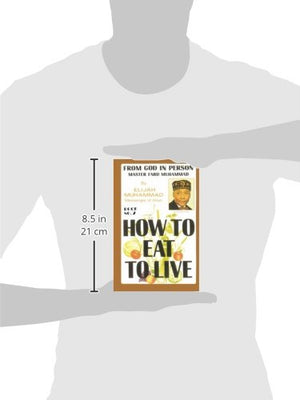 How To Eat To Live  Book Two: From God In Person, Master Fard Muhammad