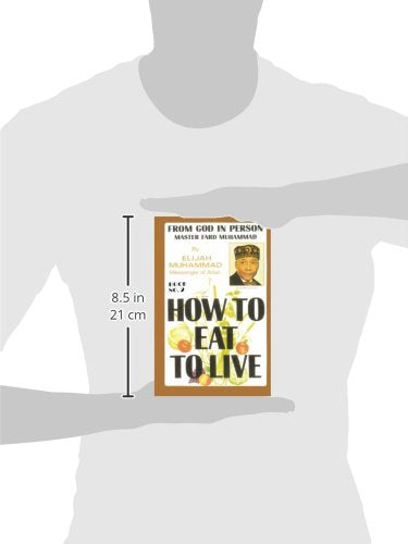 How To Eat To Live  Book Two: From God In Person, Master Fard Muhammad