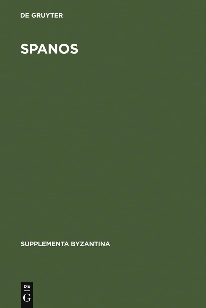 Spanos: Eine byzantinische Satire als Parodie; Einleitung, kritischer Text, Kommentar und Glossar (Supplementa Byzantina, 5) (Ge,Used