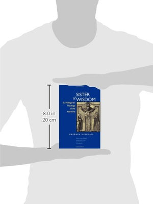 Sister Of Wisdom: St. Hildegard'S Theology Of The Feminine,Used