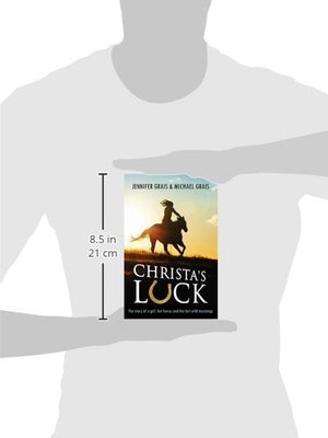Christa's Luck: The story of a girl, her horse, and the last wild mustangs,Used