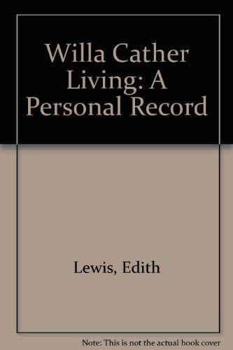 Willa Cather living: A personal record,Used