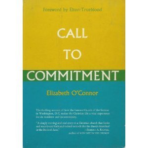 Call To Commitment : The Story Of The Church Of The Saviour, Washington, D.C.,New