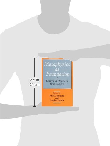 Metaphysics As Foundation: Essays in Honor of Ivor Leclerc,Used