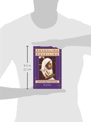 Revealing Reveiling: Islamist Gender Ideology in Contemporary Egypt (SUNY Series in Middle Eastern Studies),New