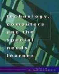 Technology, Computers and the Special Needs Learner,Used