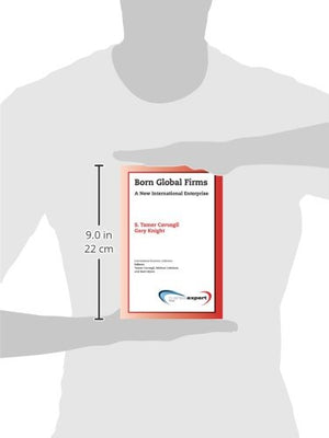 Born Global Firms: A New International Enterprise (International Business Collection)