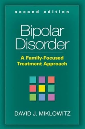 Bipolar Disorder, Second Edition: A FamilyFocused Treatment Approach,Used