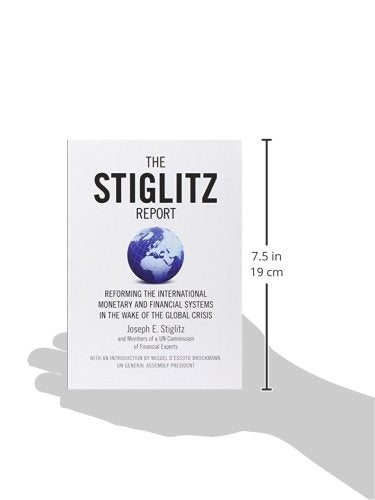 The Stiglitz Report: Reforming The International Monetary And Financial Systems In The Wake Of The Global Crisis,Used