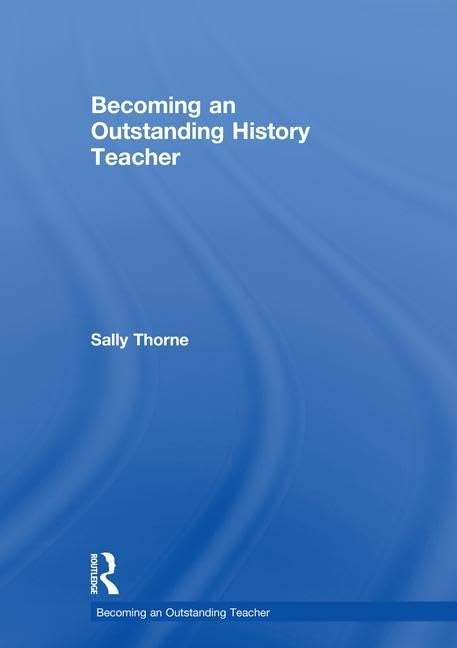Becoming An Outstanding History Teacher (Becoming An Outstanding Teacher),Used