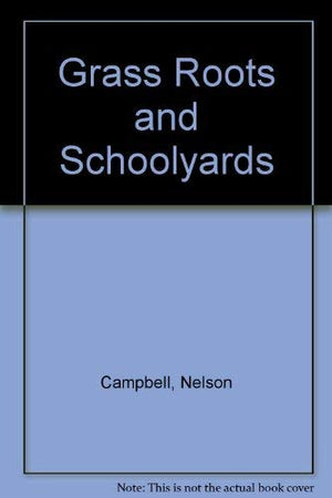Grass Roots and Schoolyards,Used