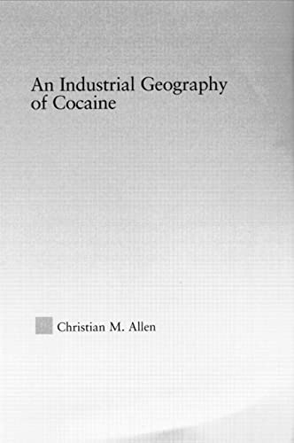 An Industrial Geography Of Cocaine (Latin American Studies),Used