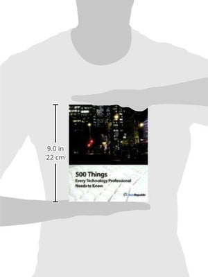 500 Things Every Technology Professional Needs to Know,Used