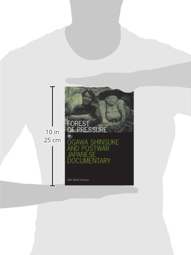 Forest Of Pressure: Ogawa Shinsuke And Postwar Japanese Documentary (Visible Evidence (Paperback)),New