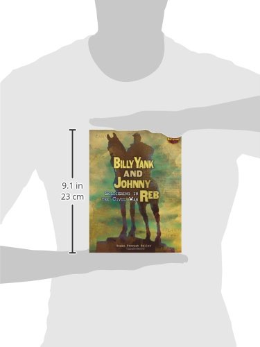 Billy Yank And Johnny Reb: Soldiering In The Civil War (Soldiers On The Battlefront)