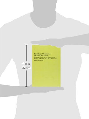 Ten Basic Questions About Education: How the Concept of Education Shapes the Practice of Education,Used