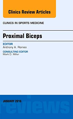 Proximal Biceps, An Issue of Clinics in Sports Medicine (Volume 351) (The Clinics: Orthopedics, Volume 351),Used
