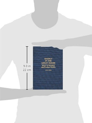 Anancy In The Great House: Ways Of Reading West Indian Fiction (Contributions In Afroamerican And African Studies),New