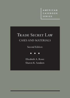 Cases and Materials on Trade Secret Law (American Casebook Series),Used